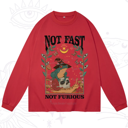 Purplehecate Not Fast Not Furious Long Sleeve T-Shirt