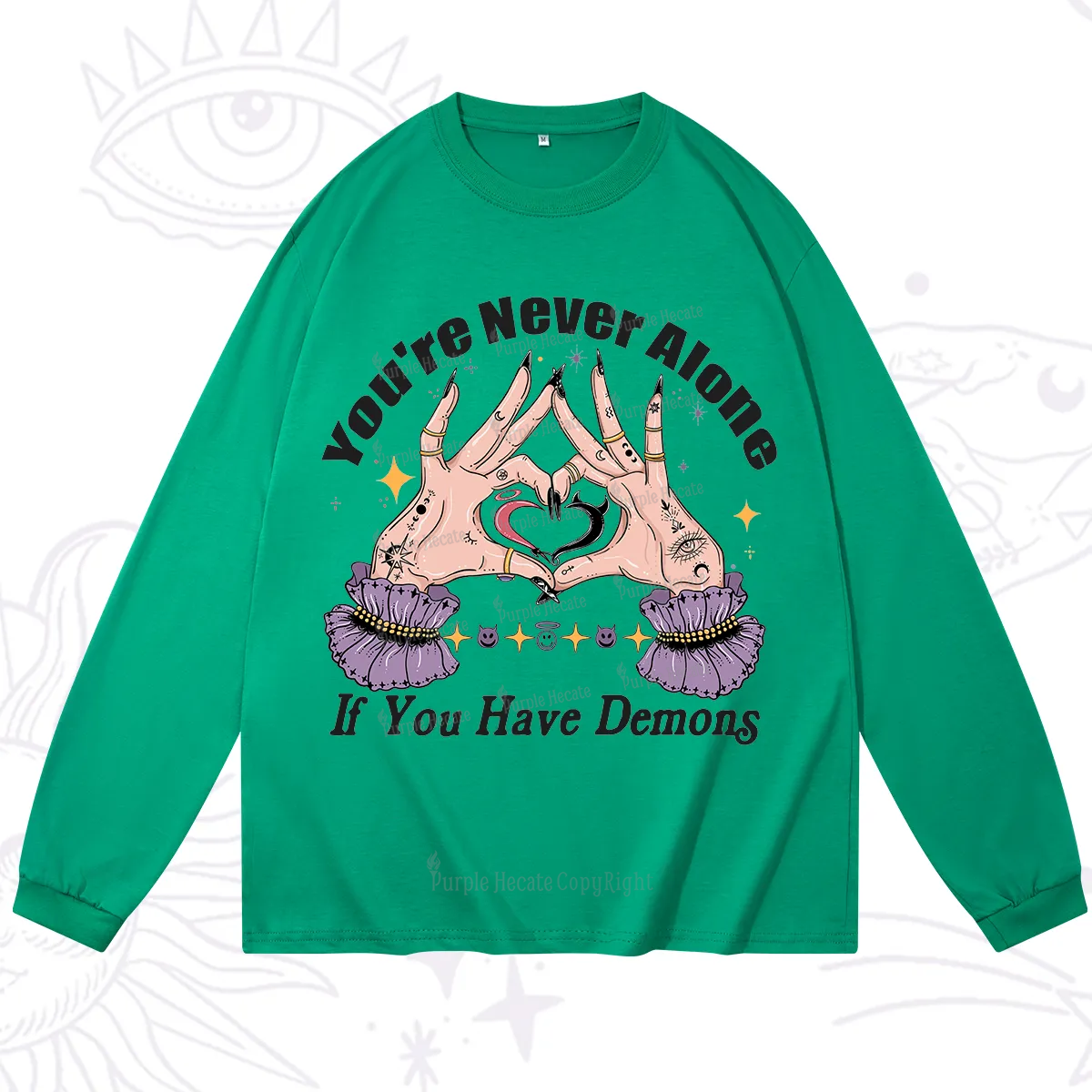 Purplehecate You're Never Alone If You Have Demons Long Sleeve T-Shirt