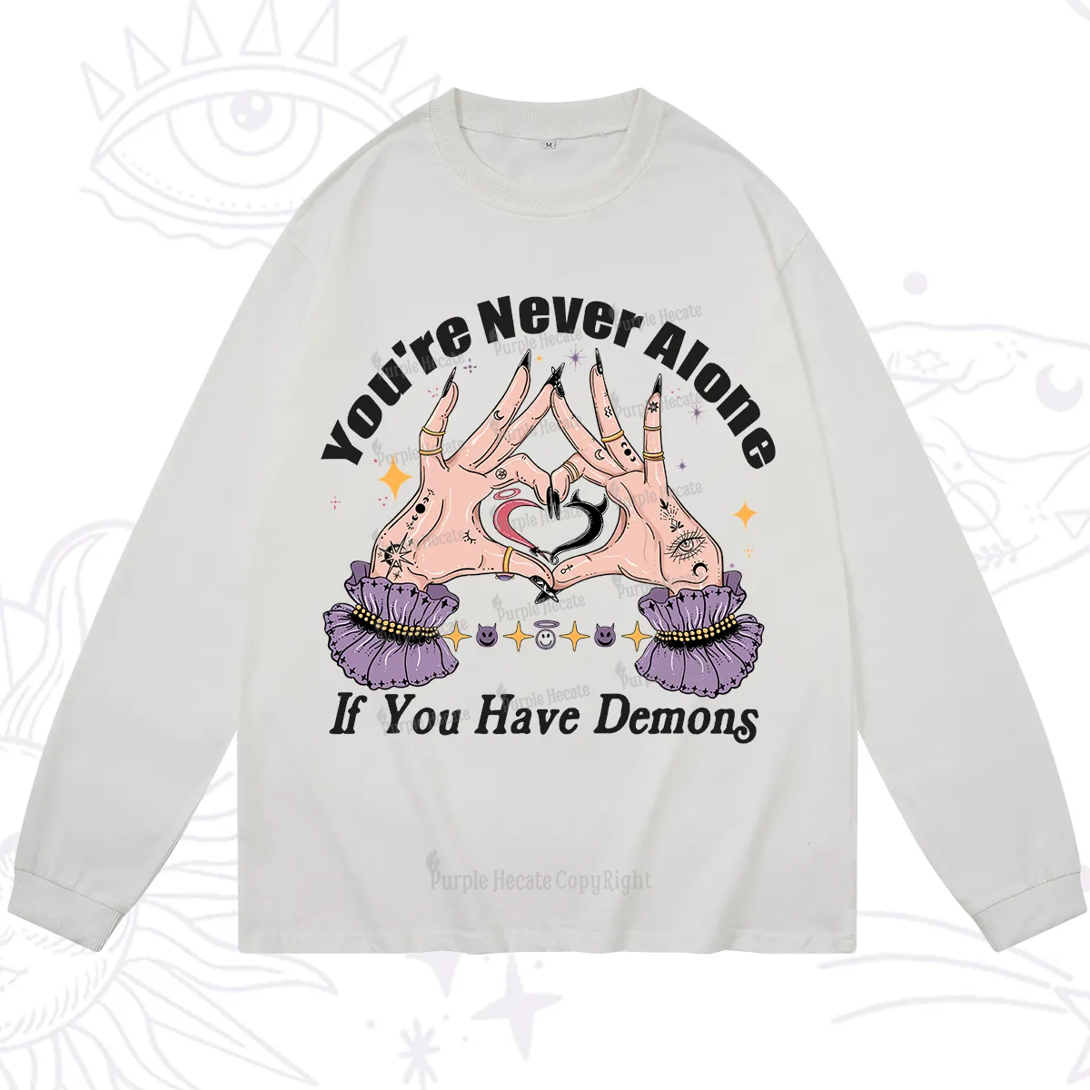 Purplehecate You're Never Alone If You Have Demons Long Sleeve T-Shirt