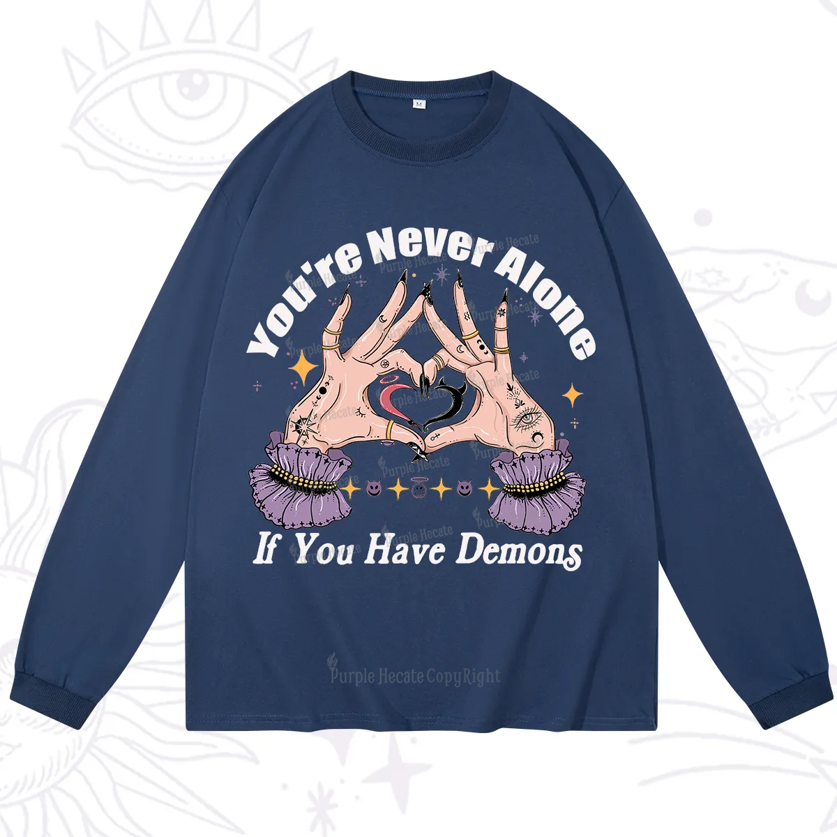 Purplehecate You're Never Alone If You Have Demons Long Sleeve T-Shirt