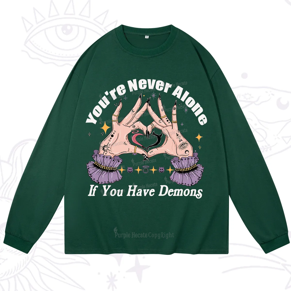 Purplehecate You're Never Alone If You Have Demons Long Sleeve T-Shirt