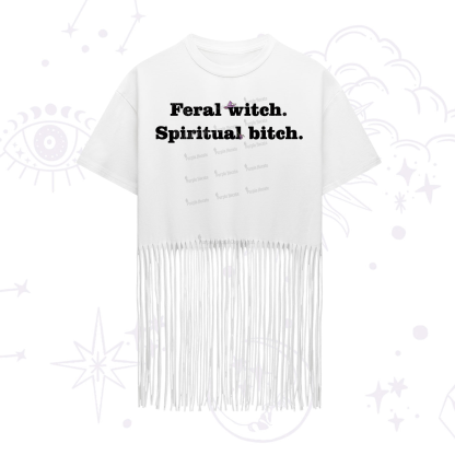 Purplehecate Feral Witch Spiritual Bitch Fringe Hem T-Shirt