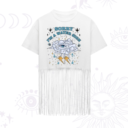 Purplehecate Sorry I'm A Water Sign Fringe Hem T-Shirt