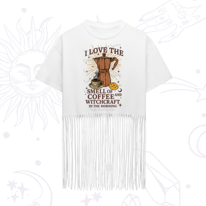 Purplehecate I Love The Smell Of Coffee And Witchcraft In The Morning Fringe Hem T-Shirt