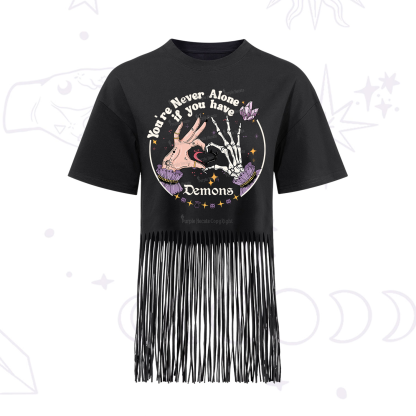 Purplehecate You're Never Alone If You Have Demons Fringe Hem T-Shirt