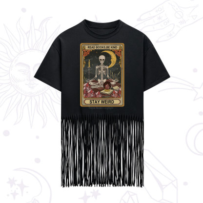 Purplehecate The Read Books Be Kind Stay Weird Oracle Card Fringe Hem T-Shirt