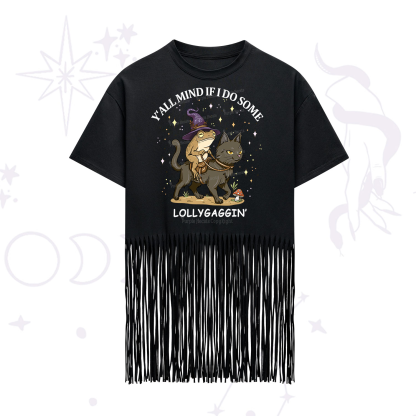 Purplehecate Y'all Mind If I Do Some Lollygaggin' Fringe Hem T-Shirt