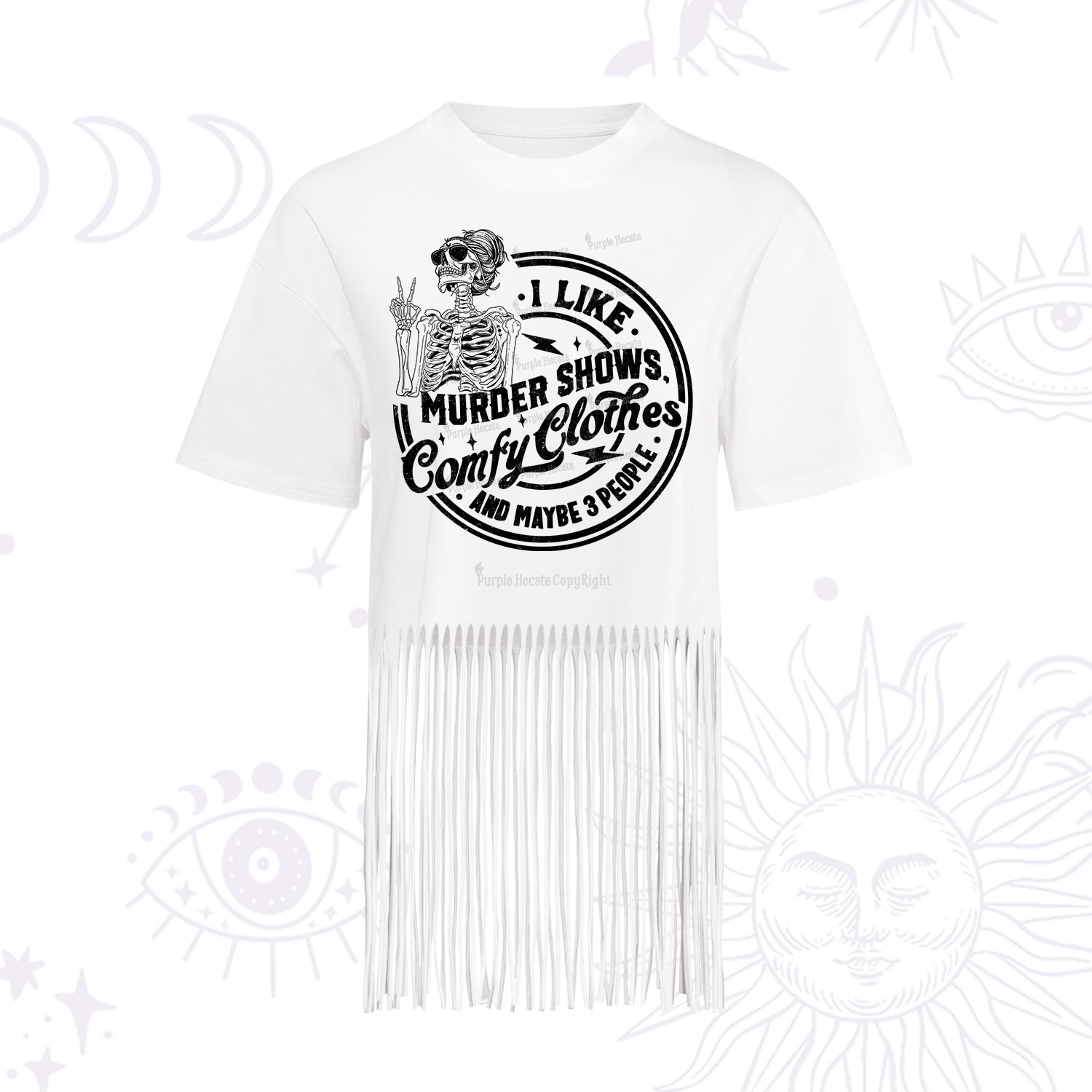 Purplehecate I Like Murder Shows Comfy Clothes And Maybe 3 People Fringe Hem T-Shirt