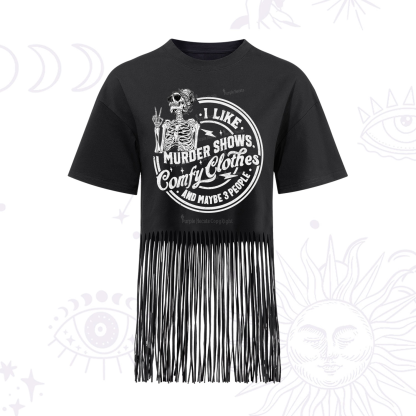 Purplehecate I Like Murder Shows Comfy Clothes And Maybe 3 People Fringe Hem T-Shirt