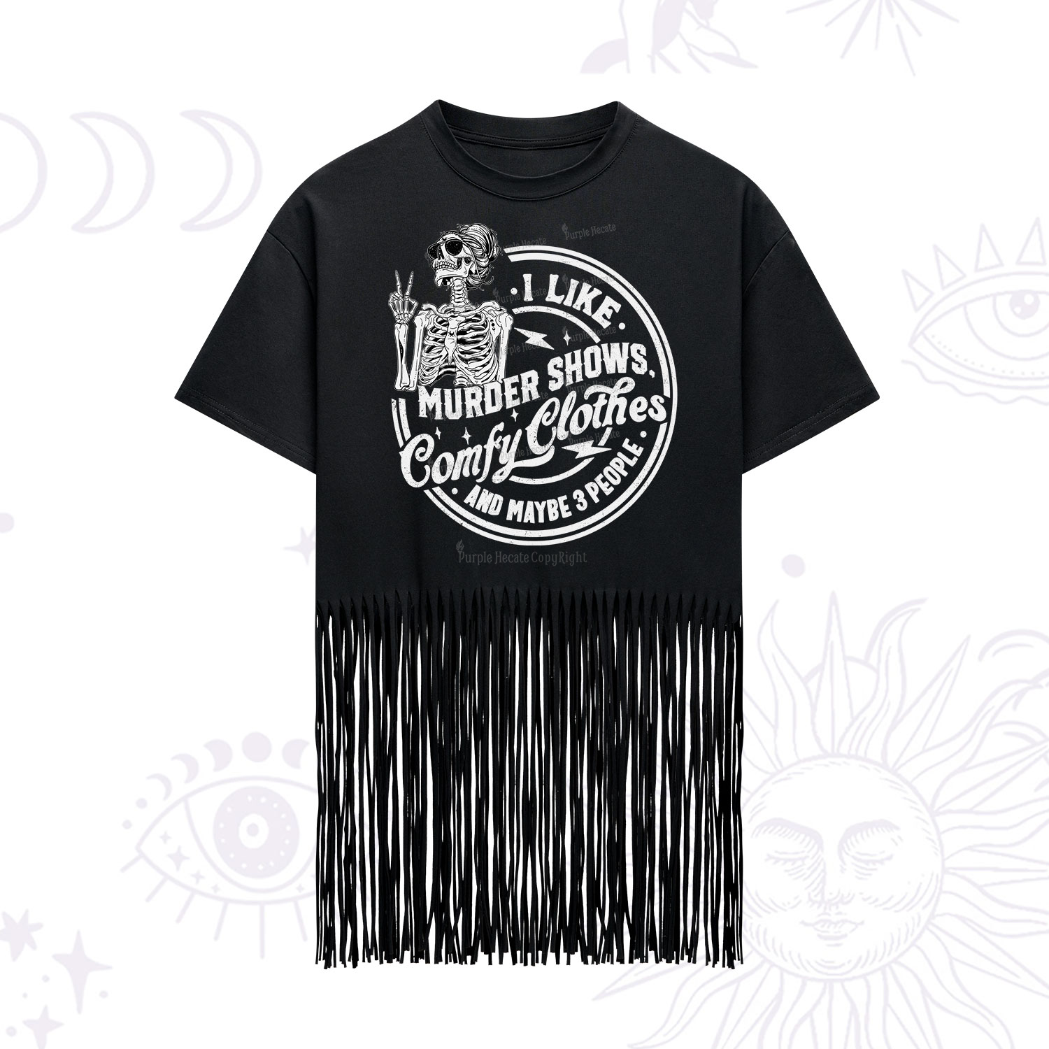 Purplehecate I Like Murder Shows Comfy Clothes And Maybe 3 People Fringe Hem T-Shirt