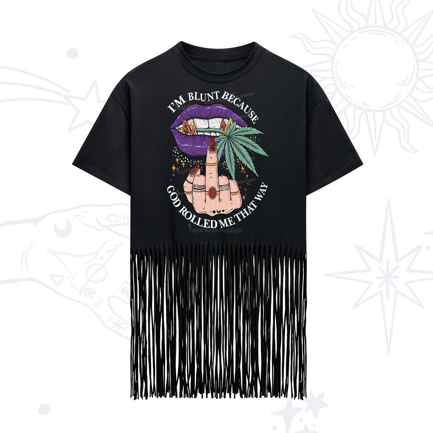 Purplehecate I'm Blunt Because God Rolled Me That Way Fringe Hem T-Shirt
