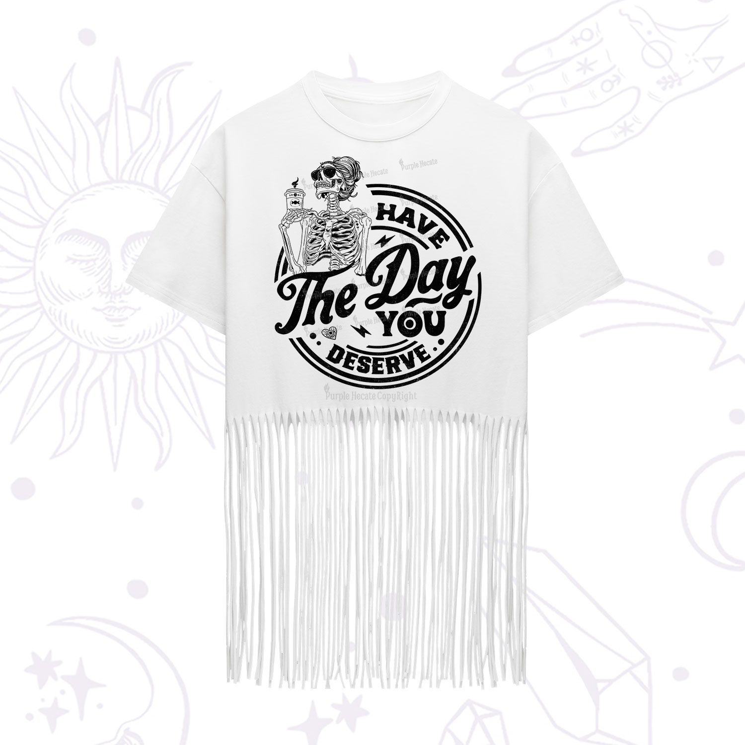 Purplehecate Have The Day You Deserve Fringe Hem T-Shirt