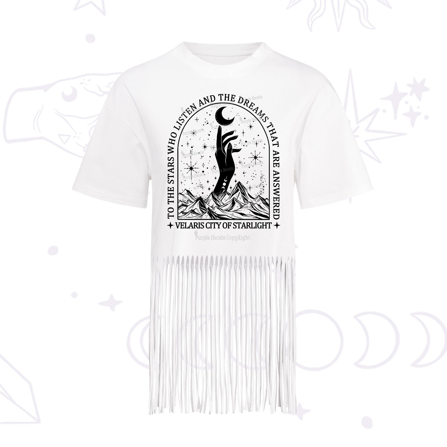 Purplehecate To The Stars Who Listen And The Dreams That Are Answered Fringe Hem T-Shirt