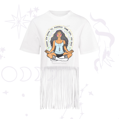 Purplehecate Today I'm Going To Manifest Fringe Hem T-Shirt