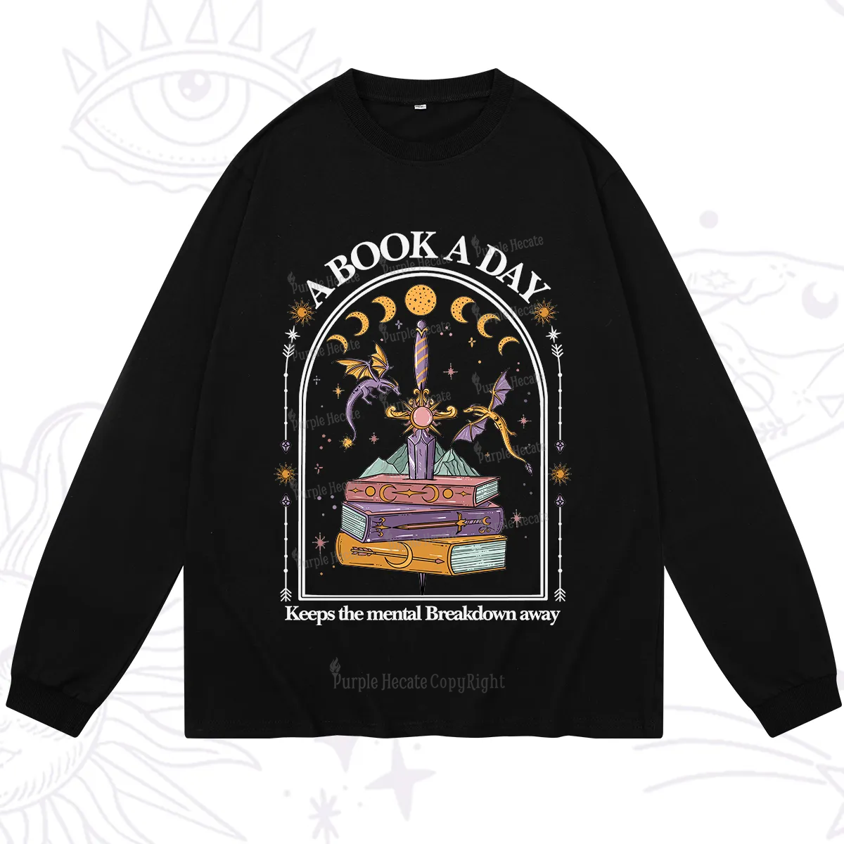Purplehecate A Book A Day Keeps The Mental Breakdown Away Long Sleeve T-Shirt