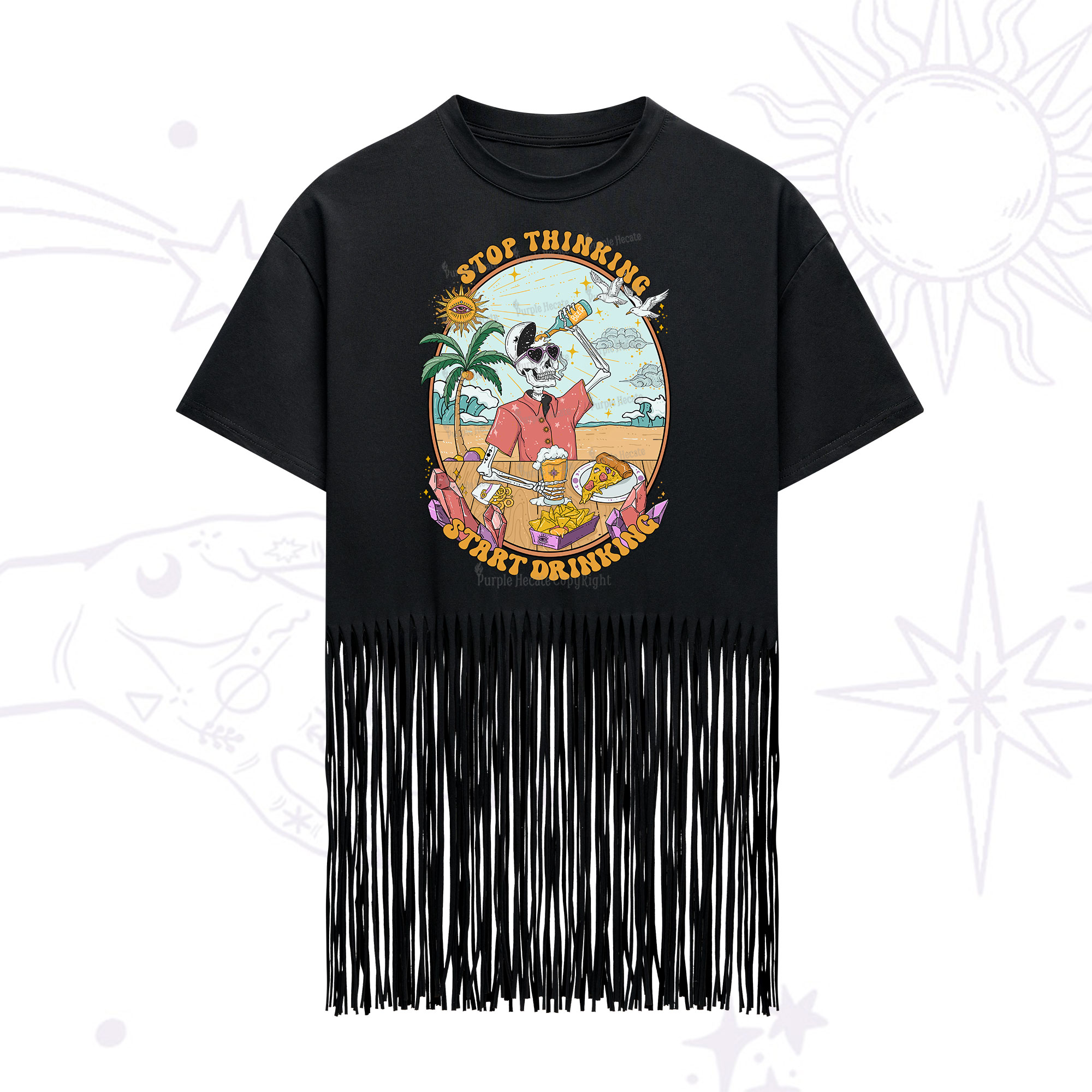 Purplehecate Stop Thinking Start Drinking One Fringe Hem T-Shirt