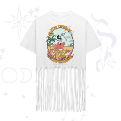 Purplehecate Stop Thinking Start Drinking One Fringe Hem T-Shirt