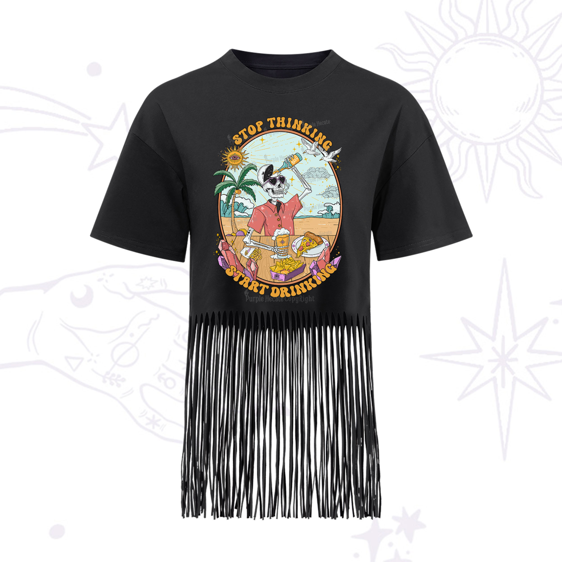 Purplehecate Stop Thinking Start Drinking One Fringe Hem T-Shirt