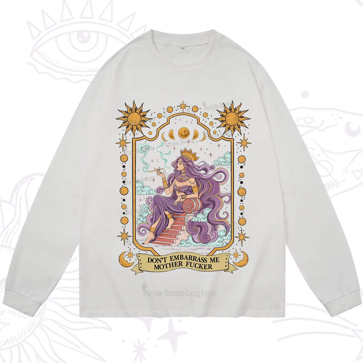 Purplehecate Don't Embarrass Me Mother Fucker Long Sleeve T-Shirt