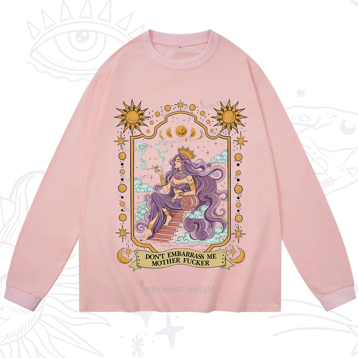 Purplehecate Don't Embarrass Me Mother Fucker Long Sleeve T-Shirt
