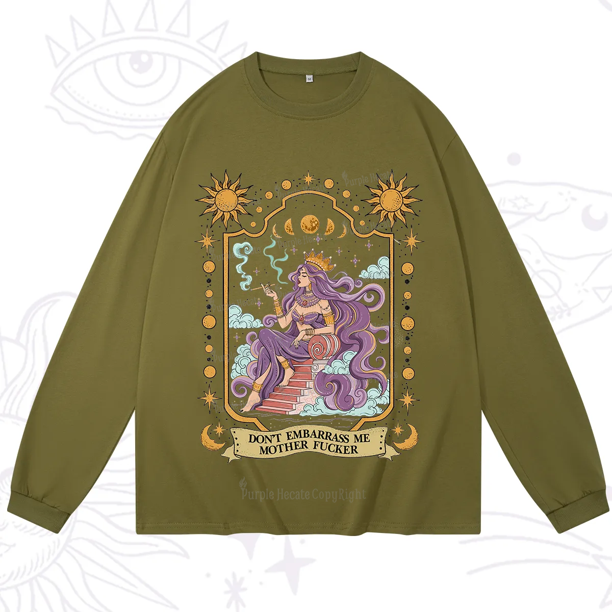 Purplehecate Don't Embarrass Me Mother Fucker Long Sleeve T-Shirt