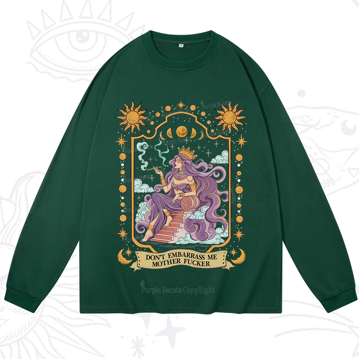 Purplehecate Don't Embarrass Me Mother Fucker Long Sleeve T-Shirt