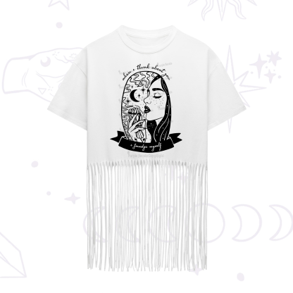 Purplehecate When I Think About You I Smudge Myself Fringe Hem T-Shirt