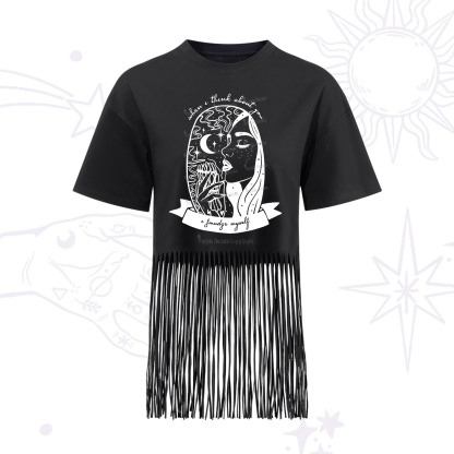 Purplehecate When I Think About You I Smudge Myself Fringe Hem T-Shirt