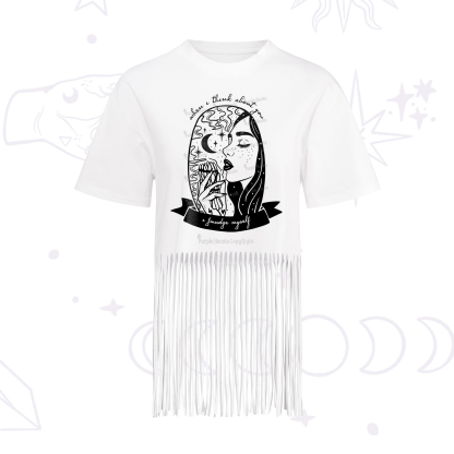 Purplehecate When I Think About You I Smudge Myself Fringe Hem T-Shirt