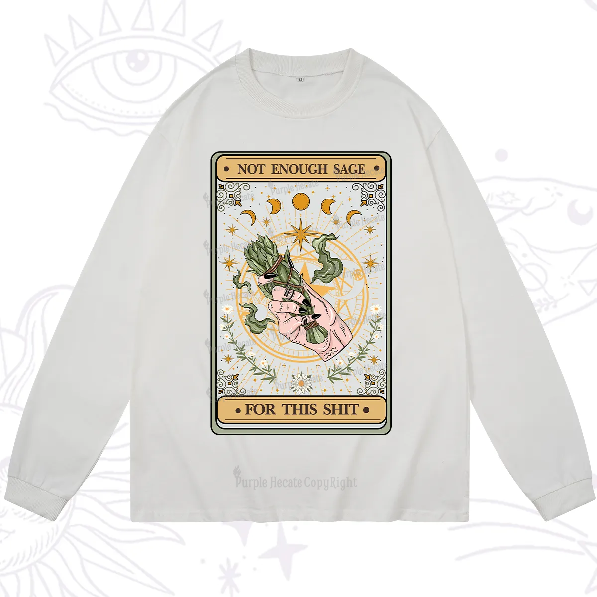 Purplehecate The Not Enough Sage For This Sh*t Tarot Long Sleeve T-Shirt