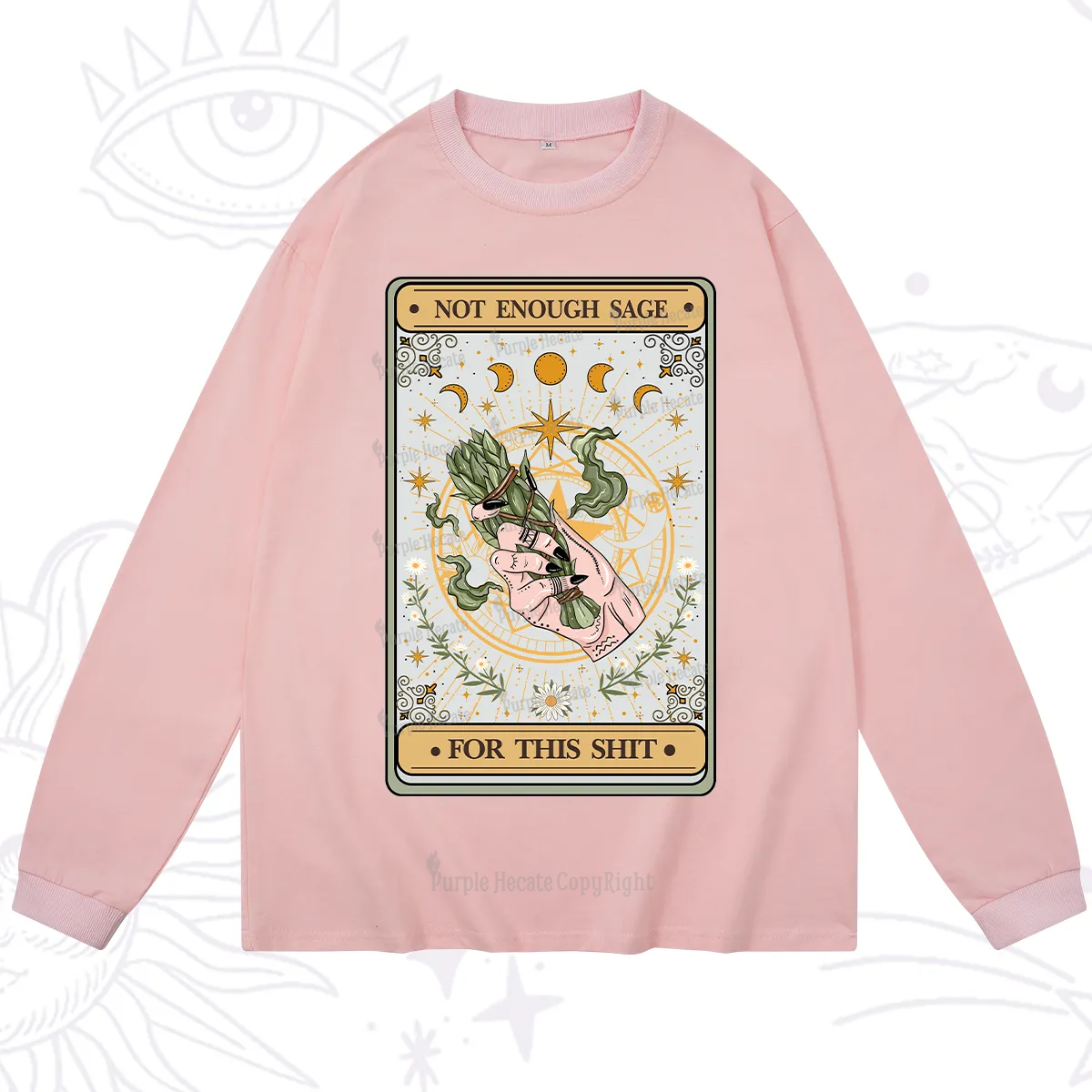 Purplehecate The Not Enough Sage For This Sh*t Tarot Long Sleeve T-Shirt