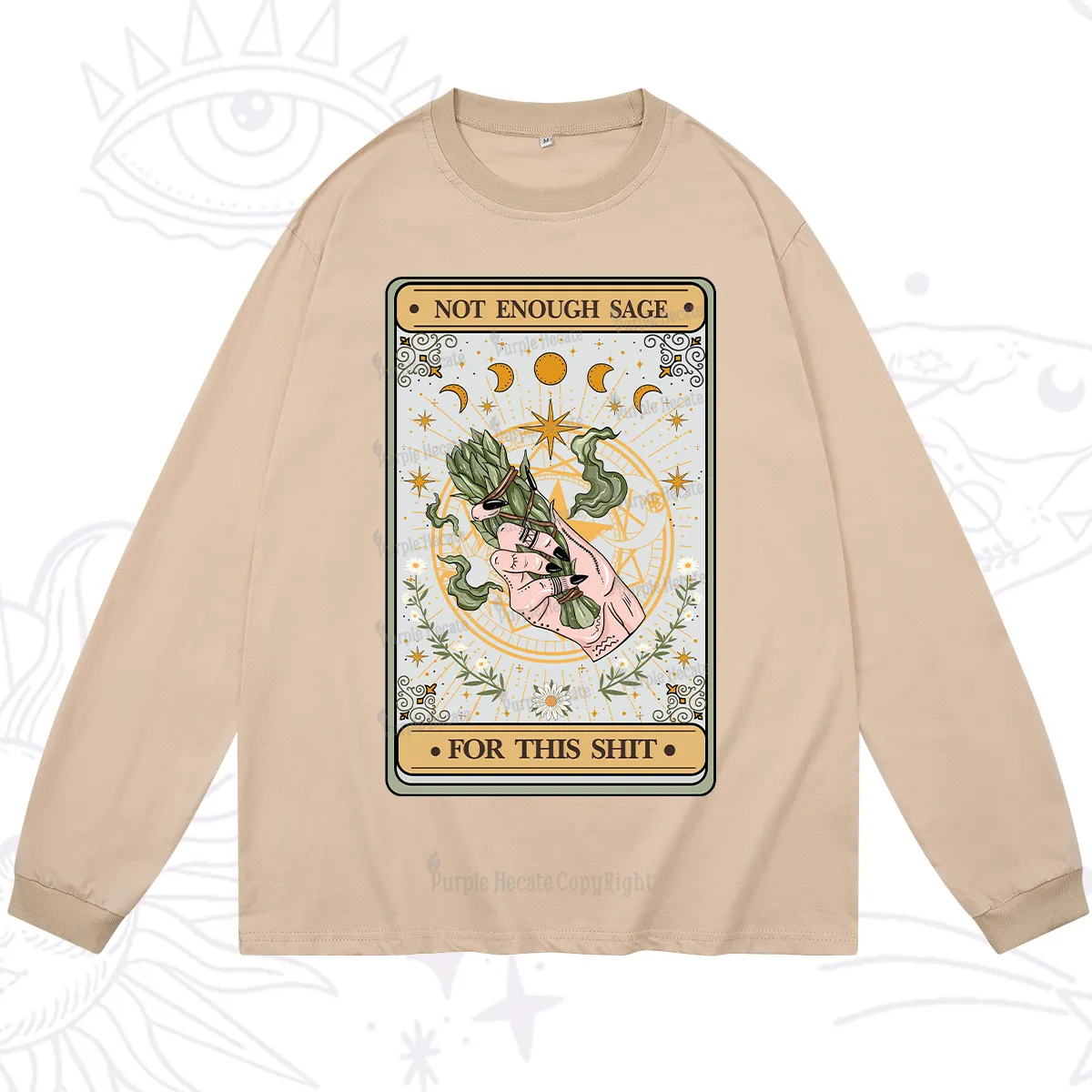 Purplehecate The Not Enough Sage For This Sh*t Tarot Long Sleeve T-Shirt