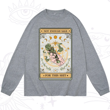 Purplehecate The Not Enough Sage For This Sh*t Tarot Long Sleeve T-Shirt