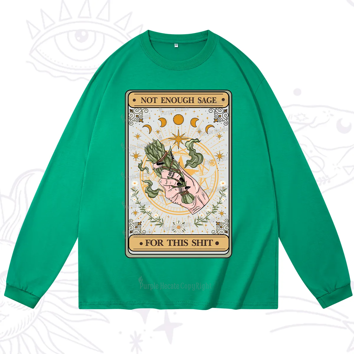 Purplehecate The Not Enough Sage For This Sh*t Tarot Long Sleeve T-Shirt
