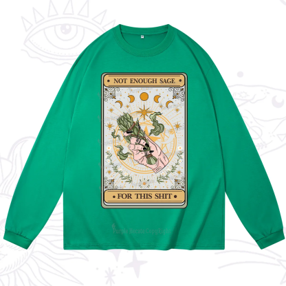 Purplehecate The Not Enough Sage For This Sh*t Tarot Long Sleeve T-Shirt