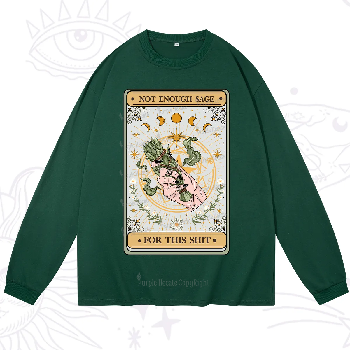 Purplehecate The Not Enough Sage For This Sh*t Tarot Long Sleeve T-Shirt