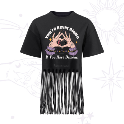 Purplehecate You're Never Alone If You Have Demons Fringe Hem T-Shirt
