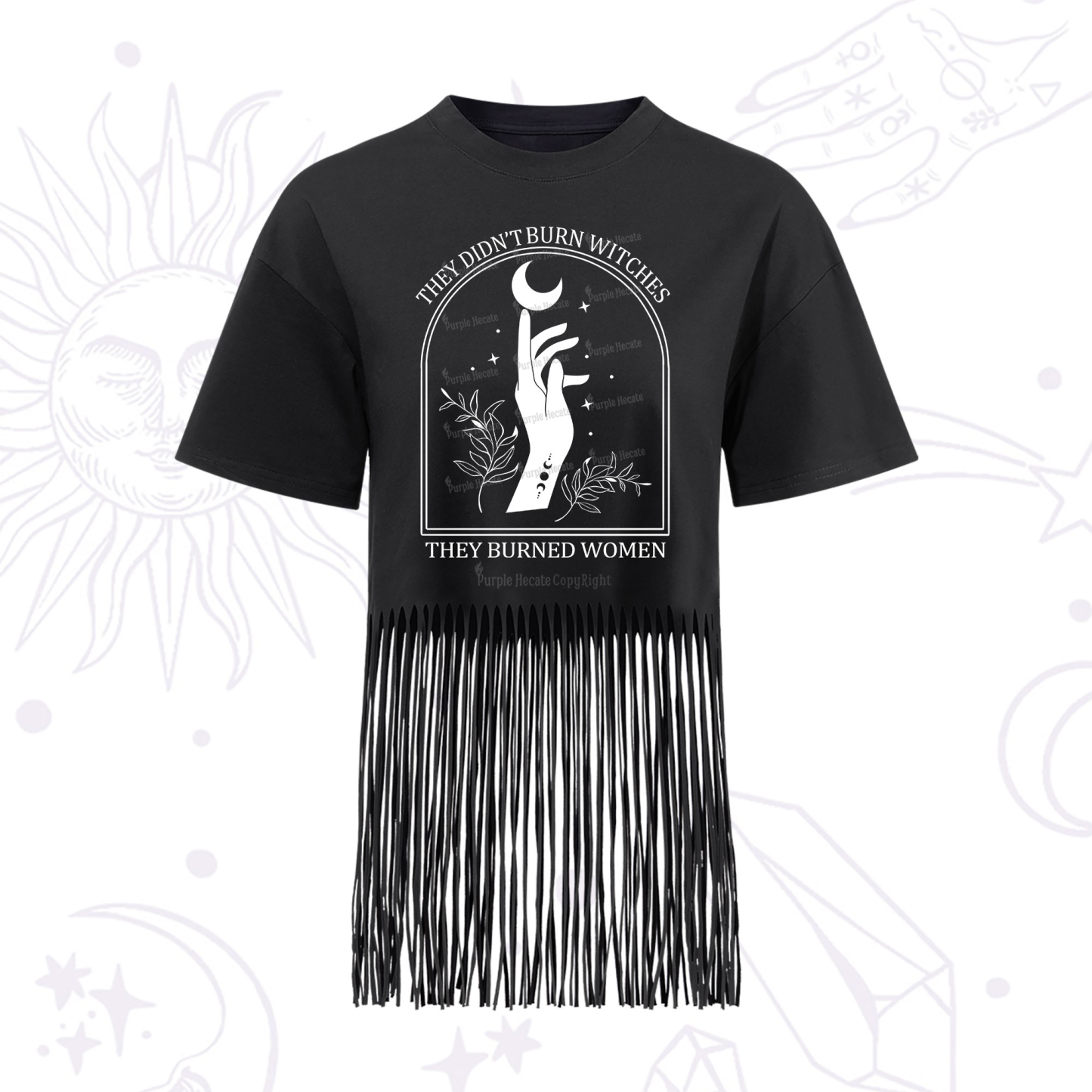 Purplehecate They Didn't Burn Witches They Burned Women Fringe Hem T-Shirt
