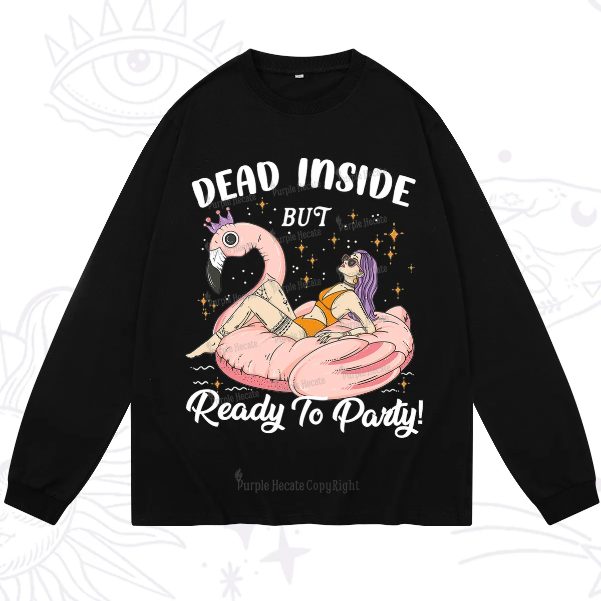 Purplehecate Dead Inside But Ready To Party Long Sleeve T-Shirt