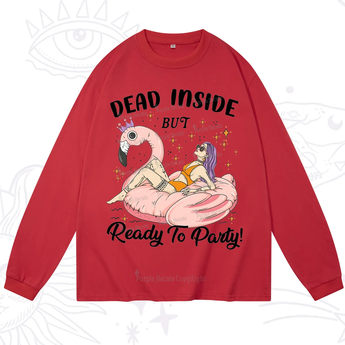 Purplehecate Dead Inside But Ready To Party Long Sleeve T-Shirt