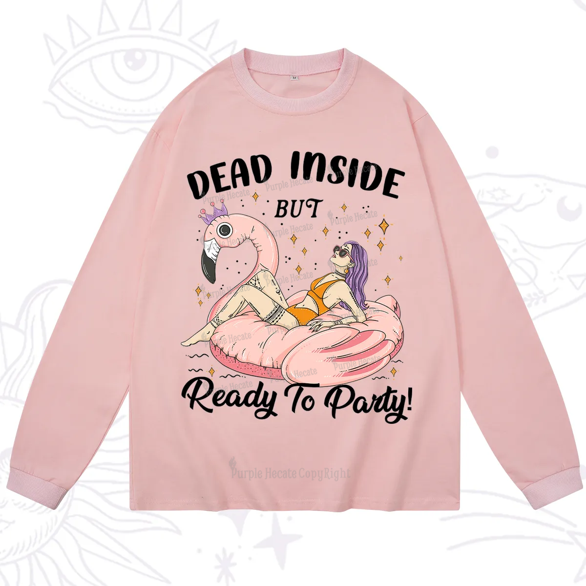 Purplehecate Dead Inside But Ready To Party Long Sleeve T-Shirt