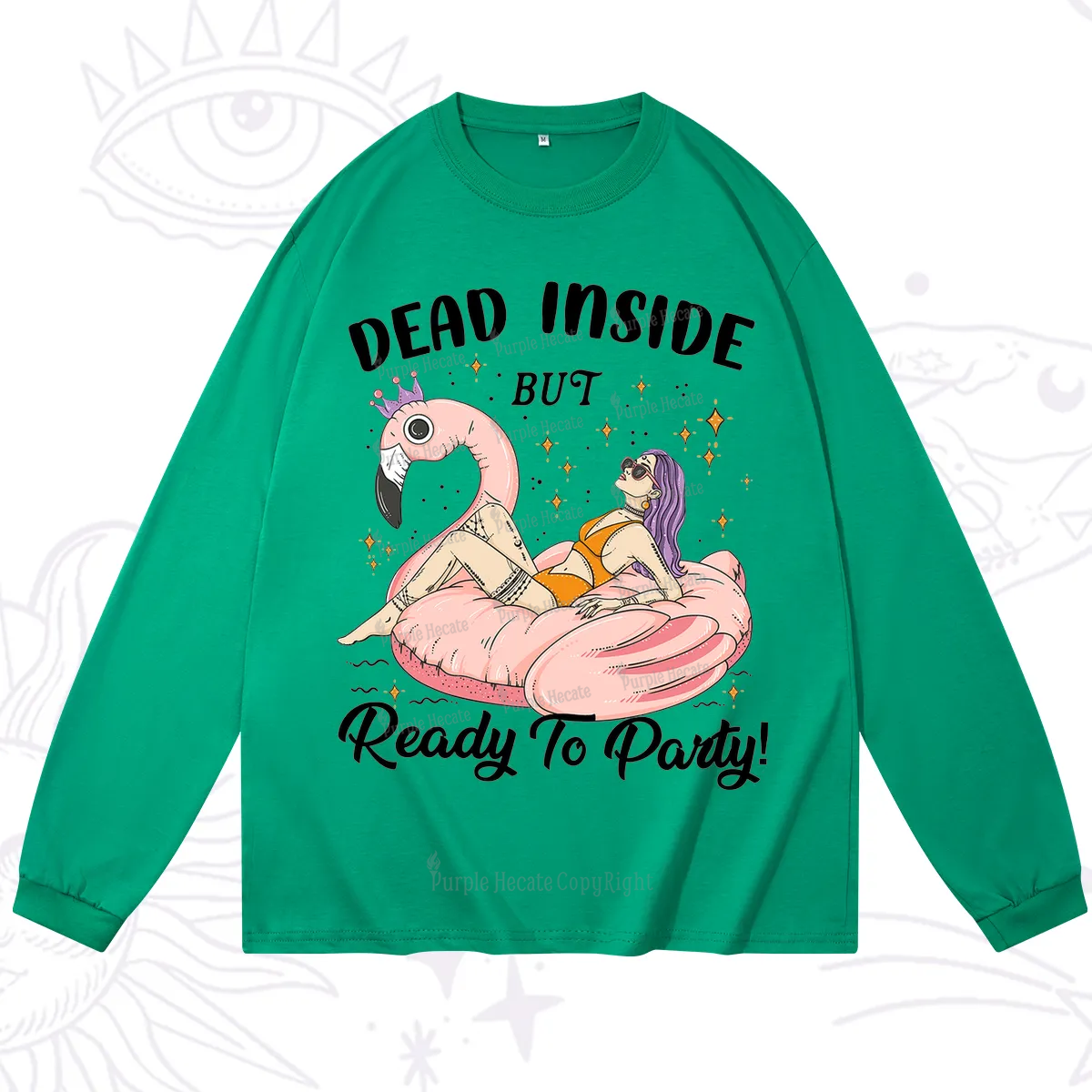 Purplehecate Dead Inside But Ready To Party Long Sleeve T-Shirt