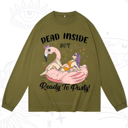 Purplehecate Dead Inside But Ready To Party Long Sleeve T-Shirt