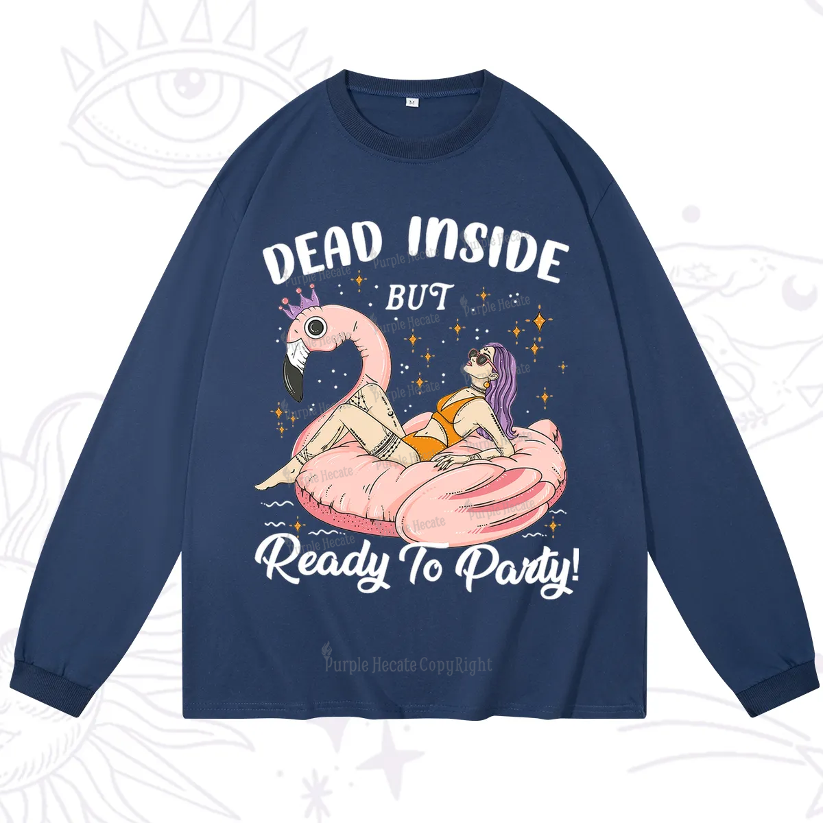 Purplehecate Dead Inside But Ready To Party Long Sleeve T-Shirt
