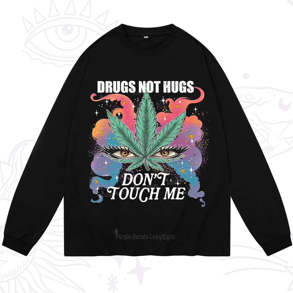 Purplehecate Drugs Not Hugs Long Sleeve T-Shirt