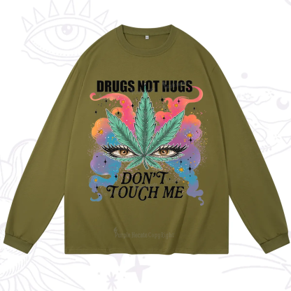 Purplehecate Drugs Not Hugs Long Sleeve T-Shirt