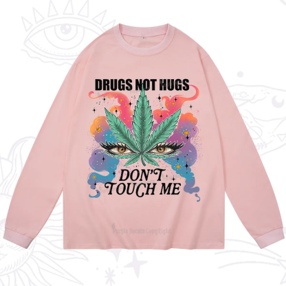 Purplehecate Drugs Not Hugs Long Sleeve T-Shirt
