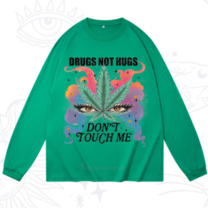 Purplehecate Drugs Not Hugs Long Sleeve T-Shirt