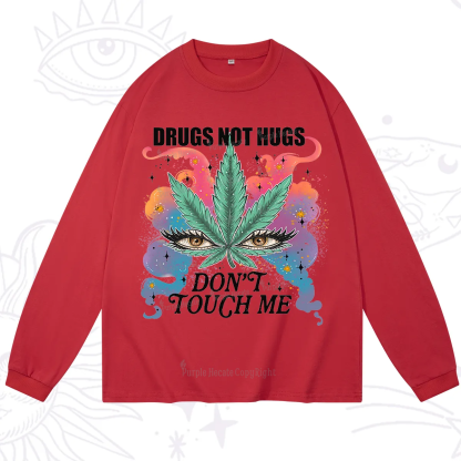 Purplehecate Drugs Not Hugs Long Sleeve T-Shirt