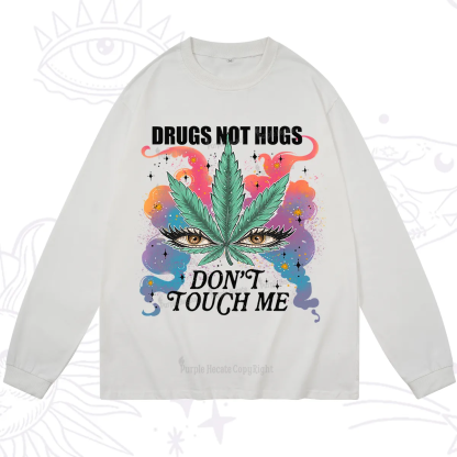 Purplehecate Drugs Not Hugs Long Sleeve T-Shirt